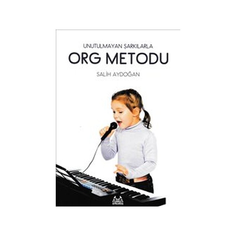 Org Metodu Unutulmayan Şarkılarla