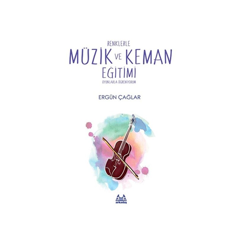 Renklerle Müzik Ve Keman Eğitimi Oyunlarla Öğreniyorum