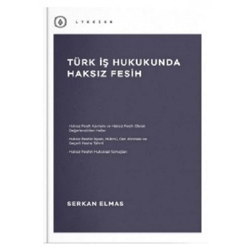 Türk İş Hukukunda Haksız Fesih