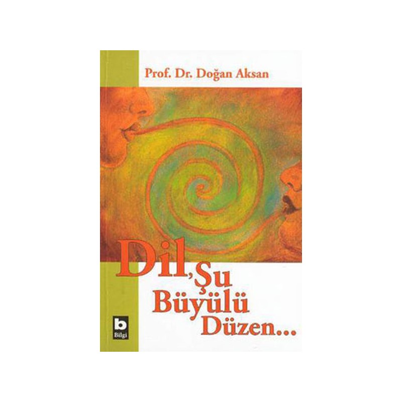 Dil, Şu Büyülü Düzen