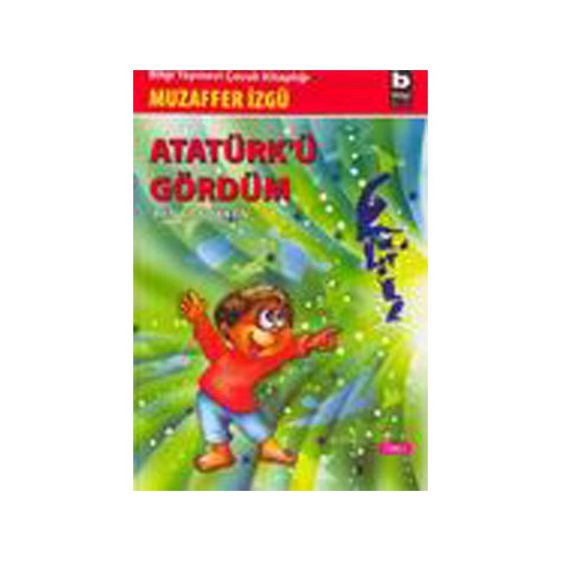Atatürkü Gördüm Ben Çocukken 1