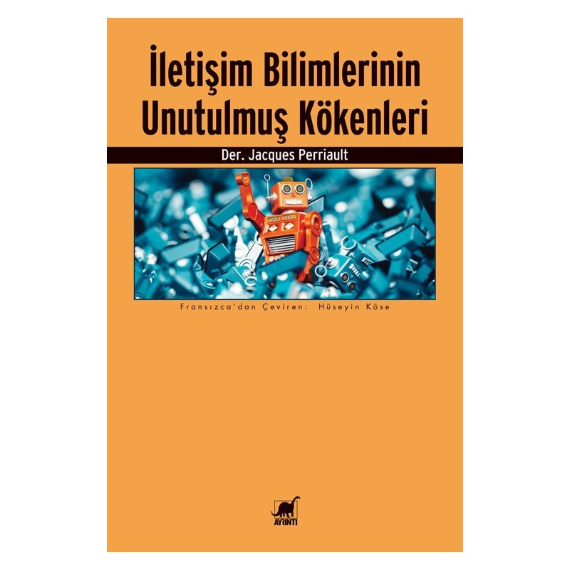 İletişim Bilimlerinin Unutulmuş Kökenleri