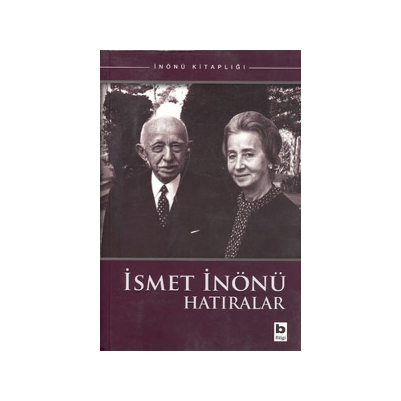 İsmet İnönü Hatıralar