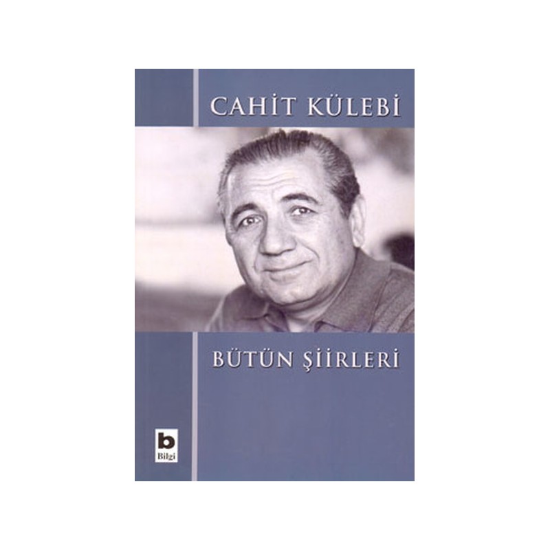 Bütün Şiirleri Cahit Külebi