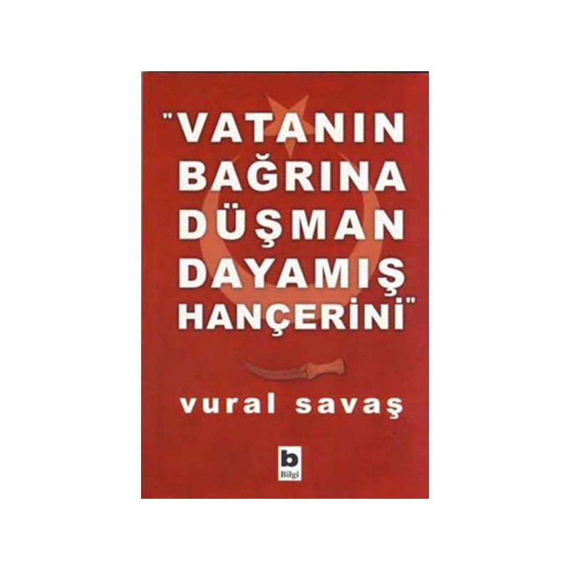 Vatanın Bağrına Düşman Dayamış Hançerini
