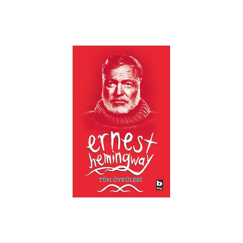 Ernest Hemingway Tüm Öyküleri