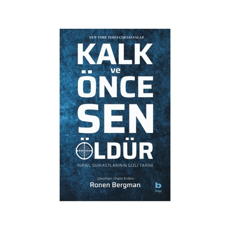Kalk Ve Önce Sen Öldür İsrail Suikastlarının Gizli Tarihi
