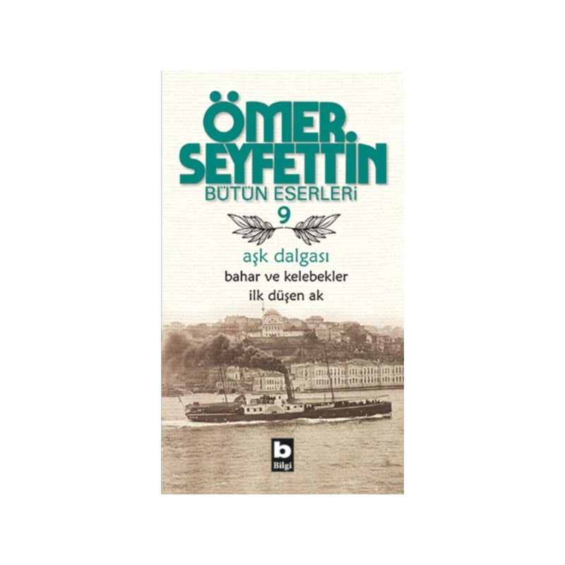 Ömer Seyfettin Bütün Eserleri 9 Aşk Dalgası