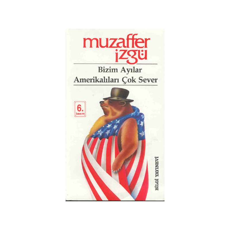 Bizim Ayılar Amerikalıları Çok Sever