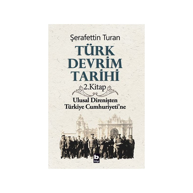 Türk Devrim Tarihi 2. Kitap Ulusal Direnişten Türkiye Cumhuriyeti'ne