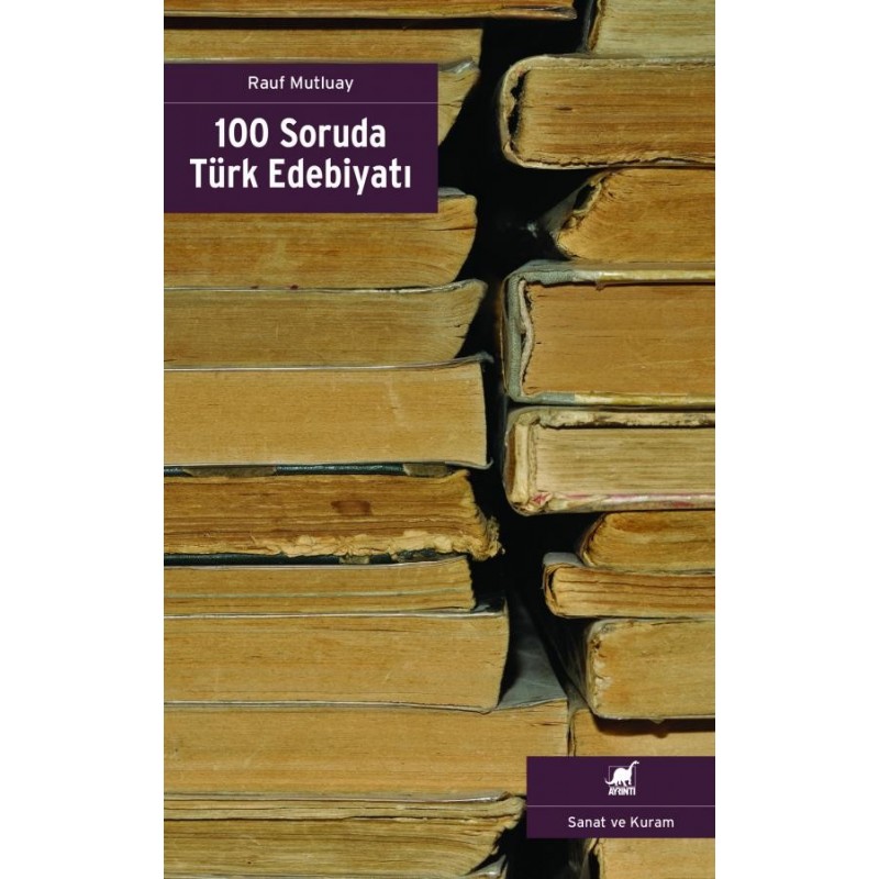 100 Soruda Türk Edebiyatı 100 Soruda Türk Edebiyatı