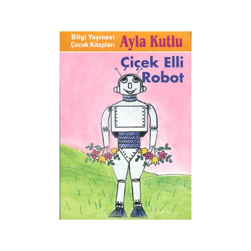 Çiçek Elli Robot