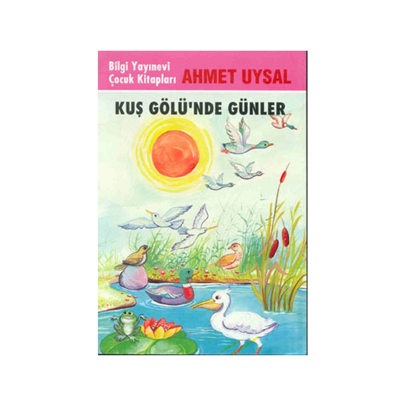 Kuş Gölünde Günler