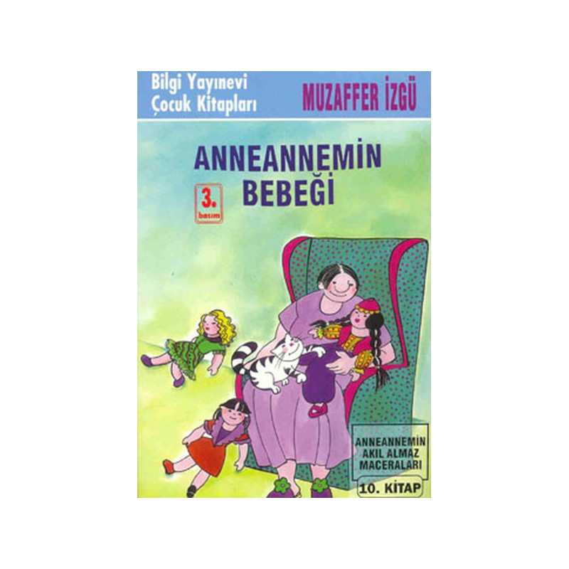 Anneannemin Bebeği Anneannemin Akıl Almaz Maceraları 10. Kitap