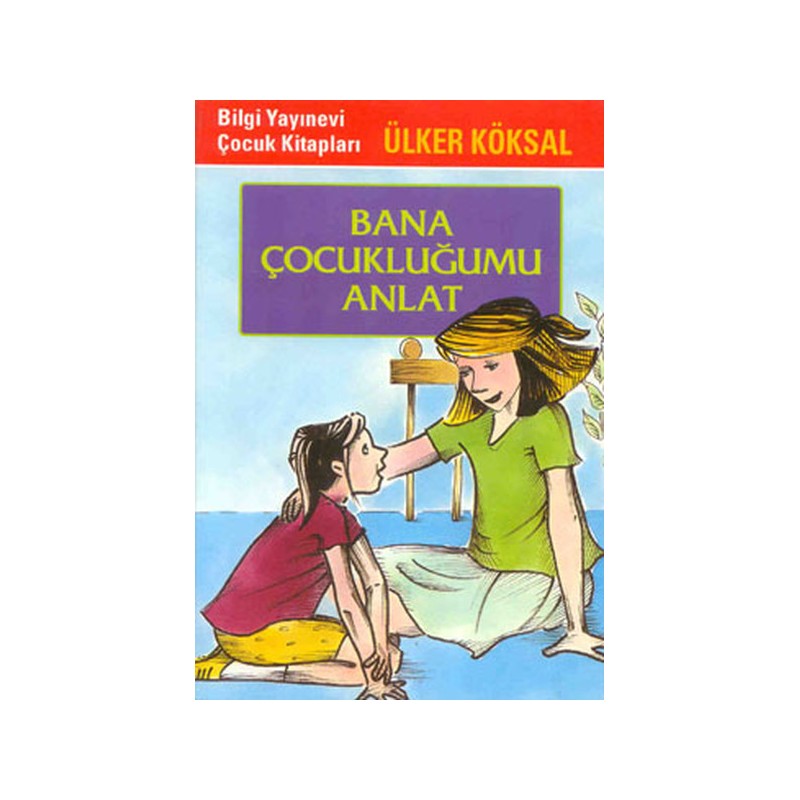 Bana Çocukluğumu Anlat