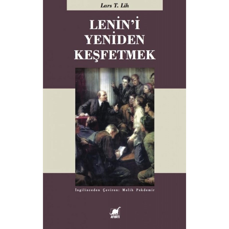 Lenin'i Yeniden Keşfetmek Lenin'i Yeniden Keşfetmek