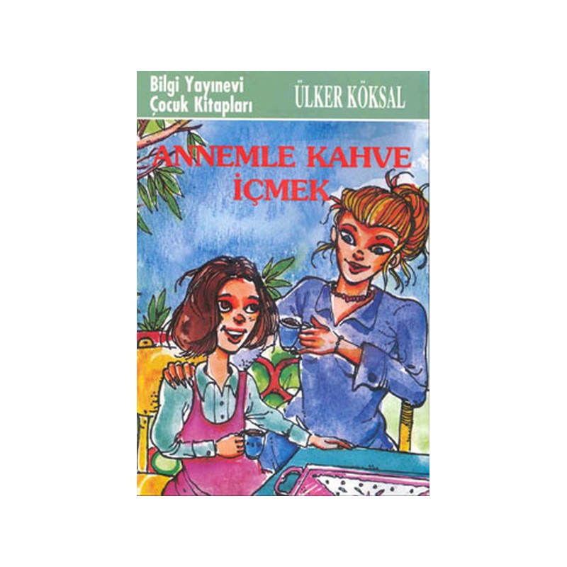 Annemle Kahve İçmek