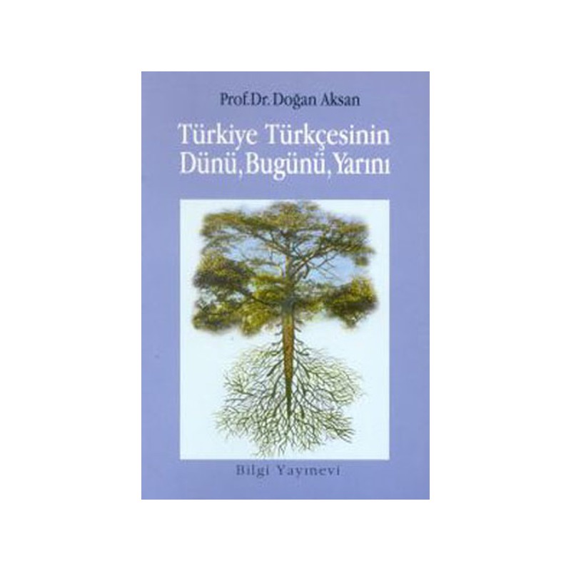 Türkiye Türkçesinin Dünü, Bugünü, Yarını