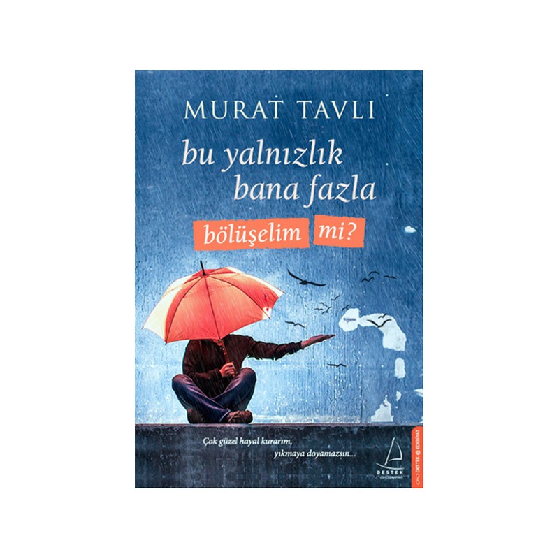 Bu Yalnızlık Bana Fazla Bölüşelim Mi