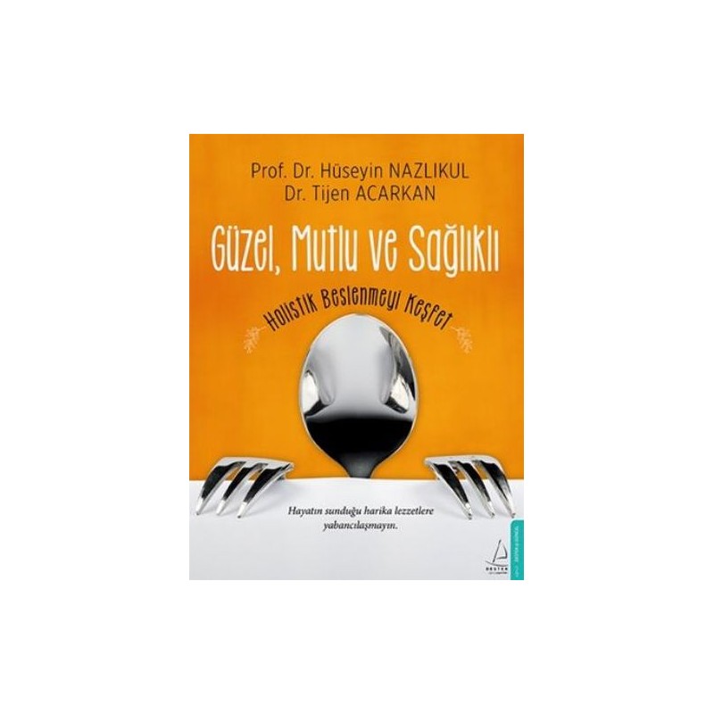 Güzel, Mutlu Ve Sağlıklı