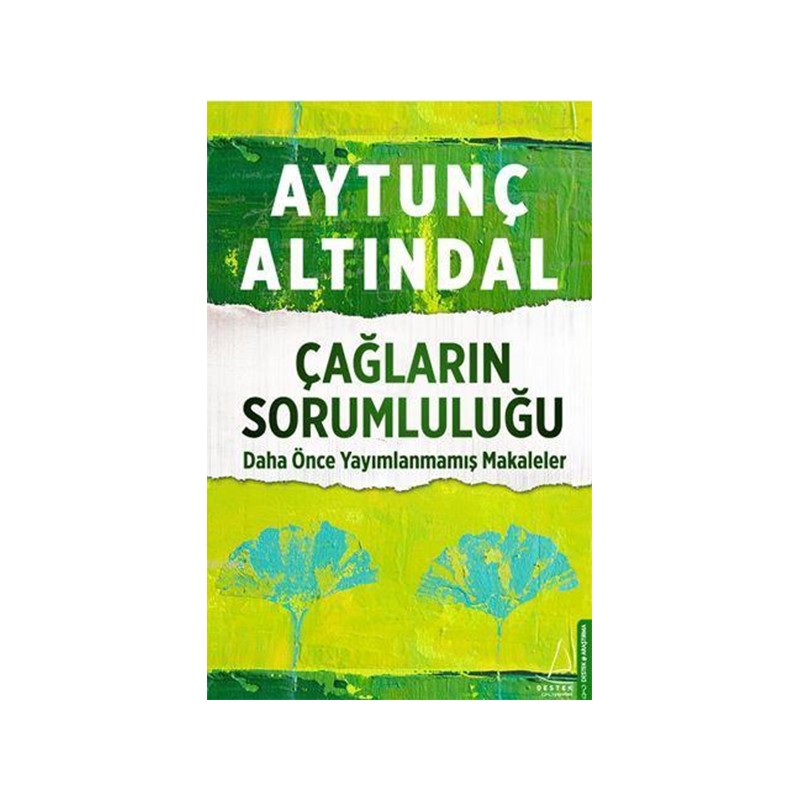 Çağların Sorumluluğu Daha Önce Yayımlanmamış Makaleler