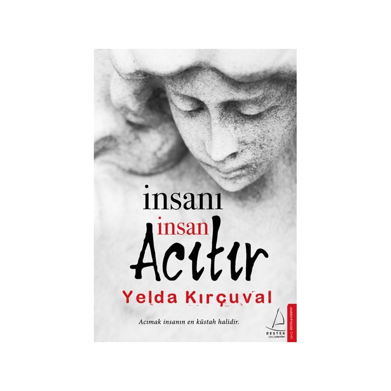 İnsanı İnsan Acıtır