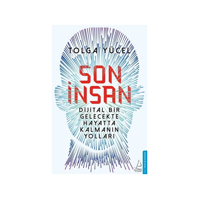 Son İnsan Dijital Bir Gelecekte Hayatta Kalmanın Yolları