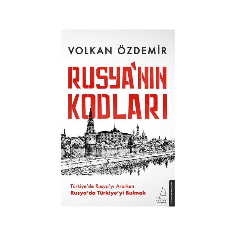 Rusyanın Kodları Türkiyede Rusyayı Ararken Rusyada Türkiyeyi Bulmak