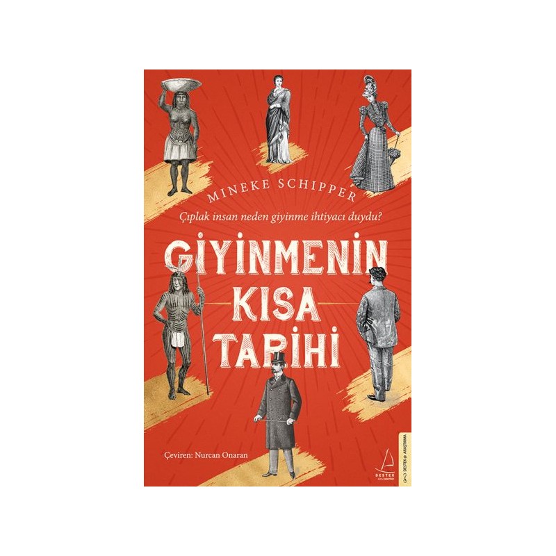 Giyinmenin Kısa Tarihi Çıplak İnsan Neden Giyinme İhtiyacı Duydu