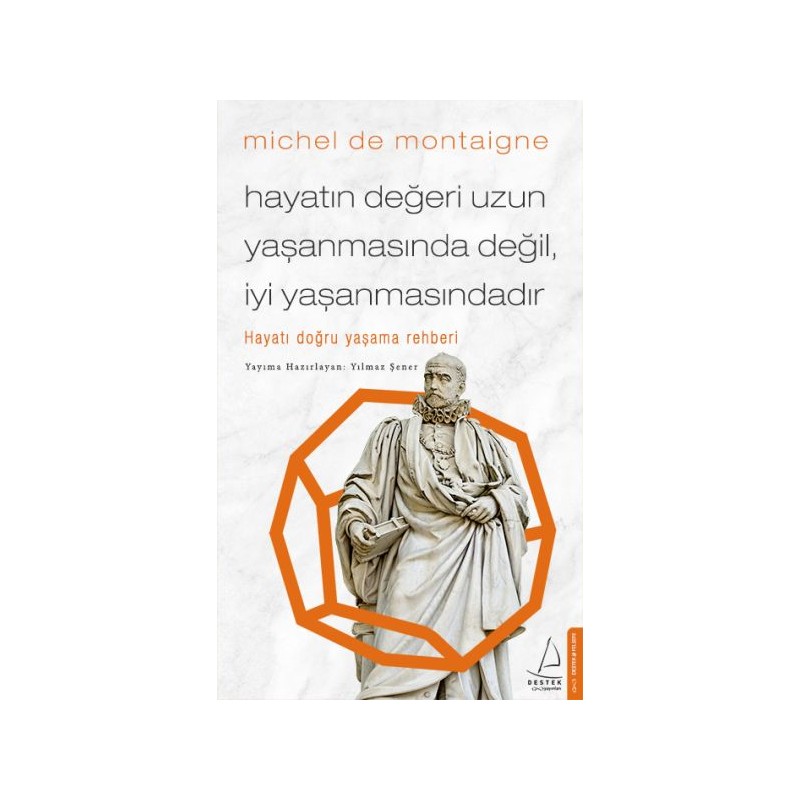 Hayatın Değeri Uzun Yaşanmasında Değil İyi Yaşanmasındadır Hayatı Doğru Yaşama Rehberi