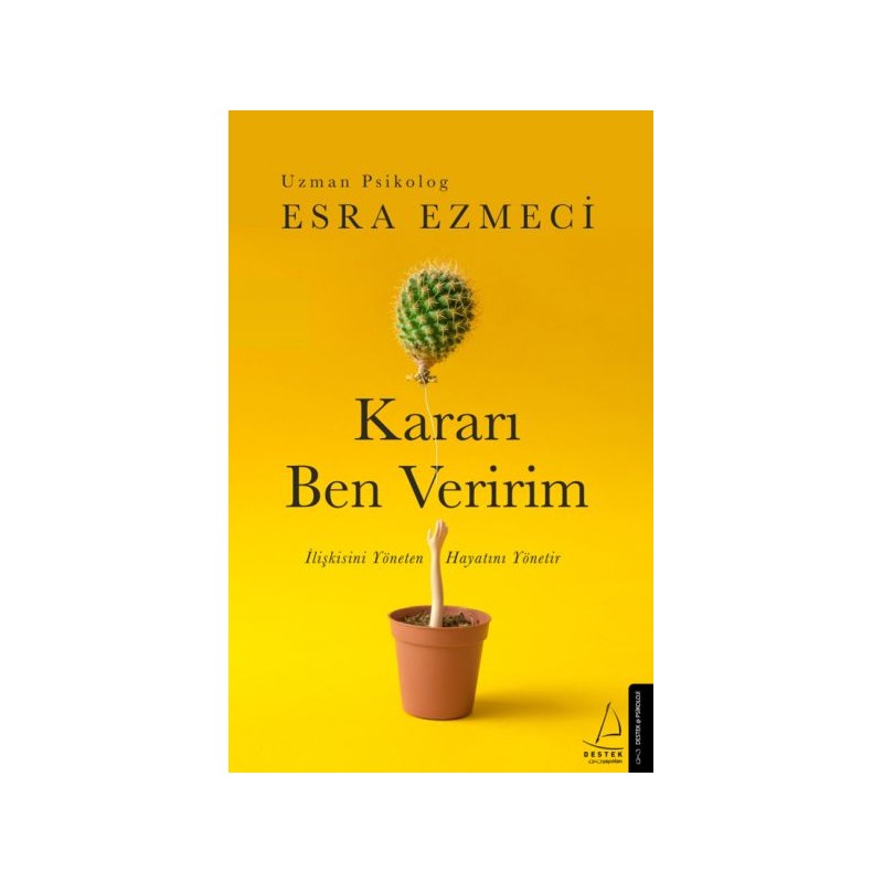 Kararı Ben Veririm İlişkisini Yöneten Hayatını Yönetir