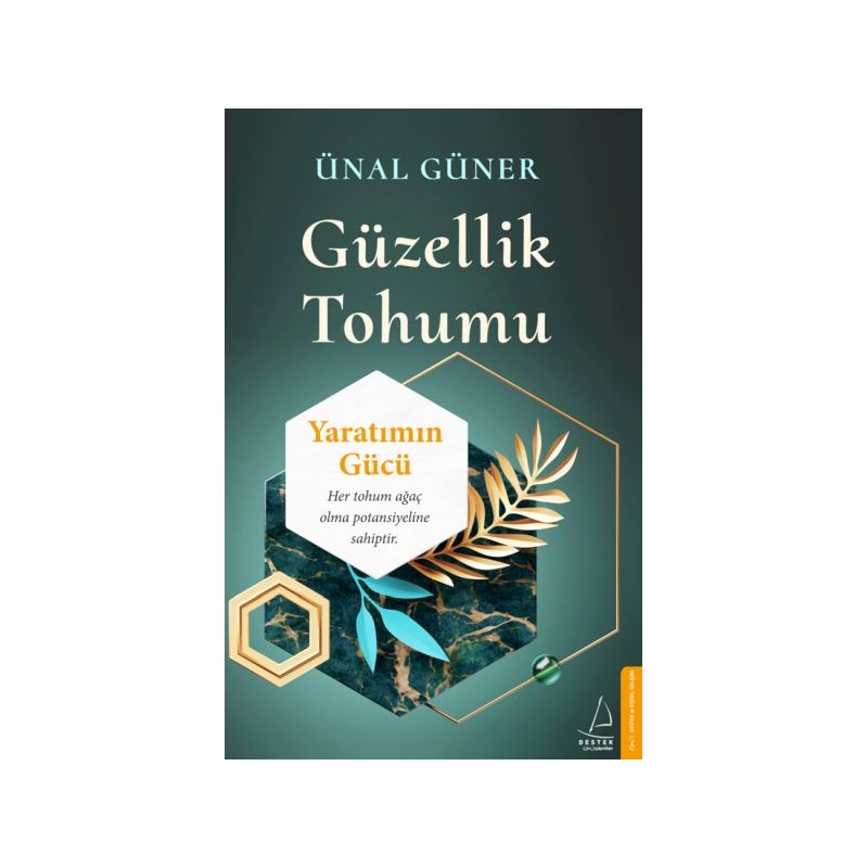 Güzellik Tohumu Yaratımın Gücü