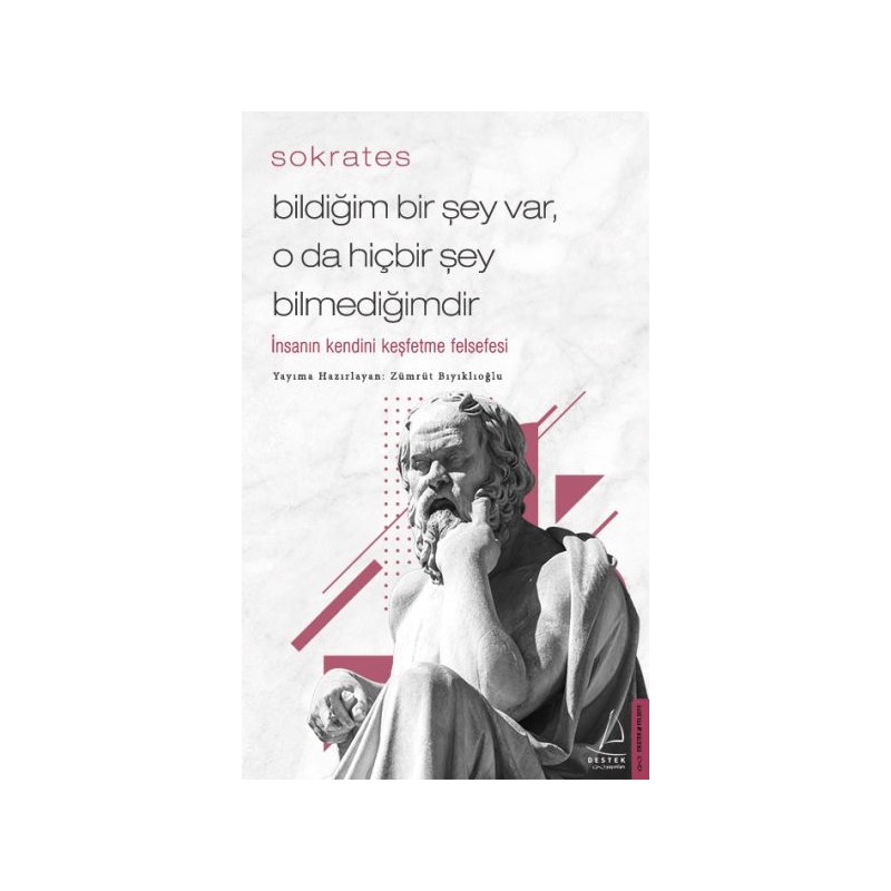 Bildiğim Bir Şey Var O Da Hiçbir Şey Bilmediğimdir İnsanın Kendini Keşfetme Felsefesi