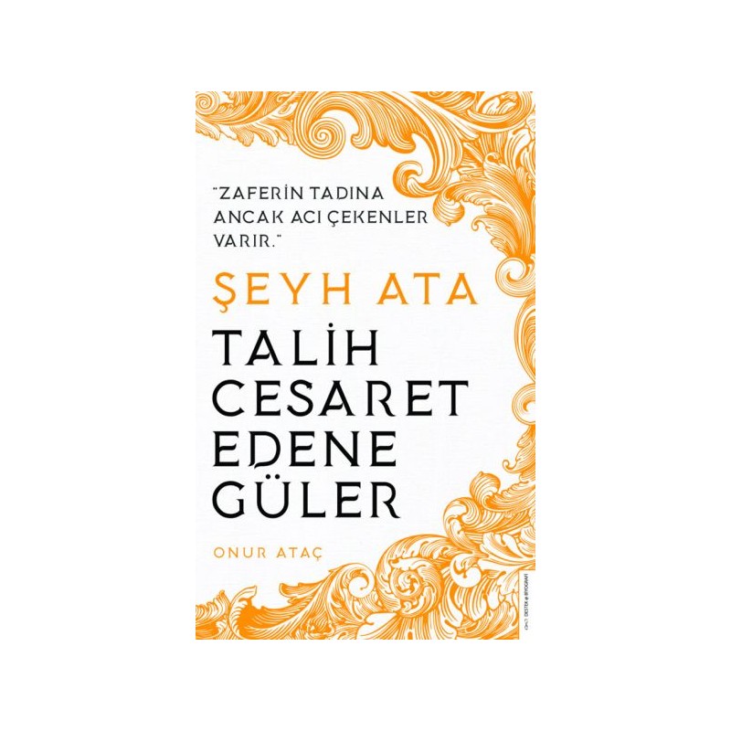 Şeyh Ata Talih Cesaret Edene Güler