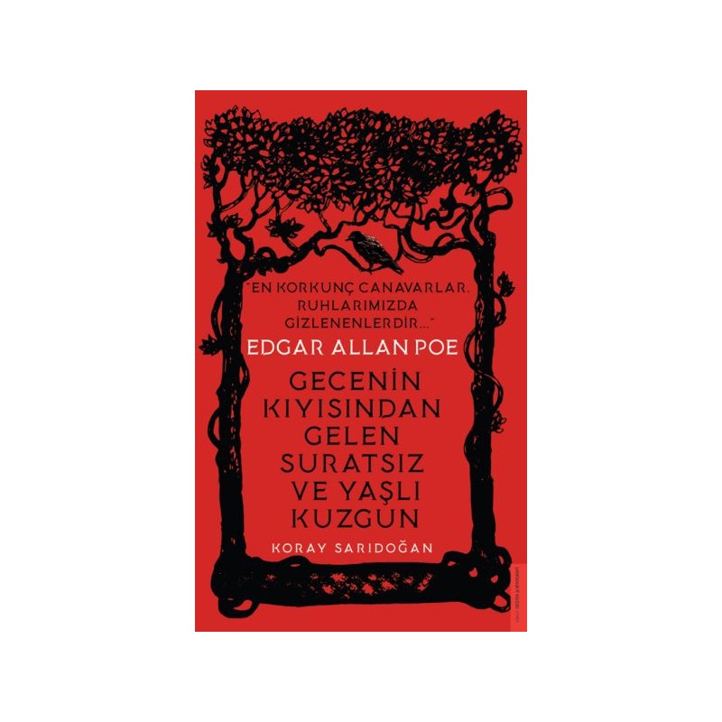 Edgar Allan Poe Gecenin Kıyısından Gelen Suratsız Ve Yaşlı Kuzgun