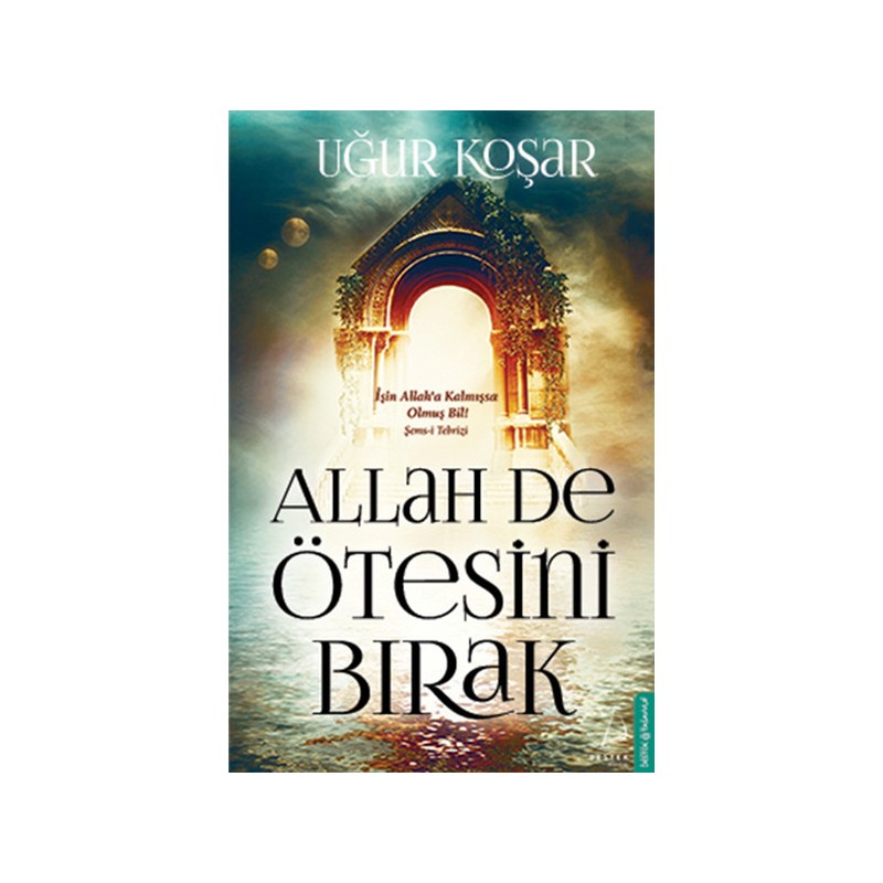 Allah De Ötesini Bırak