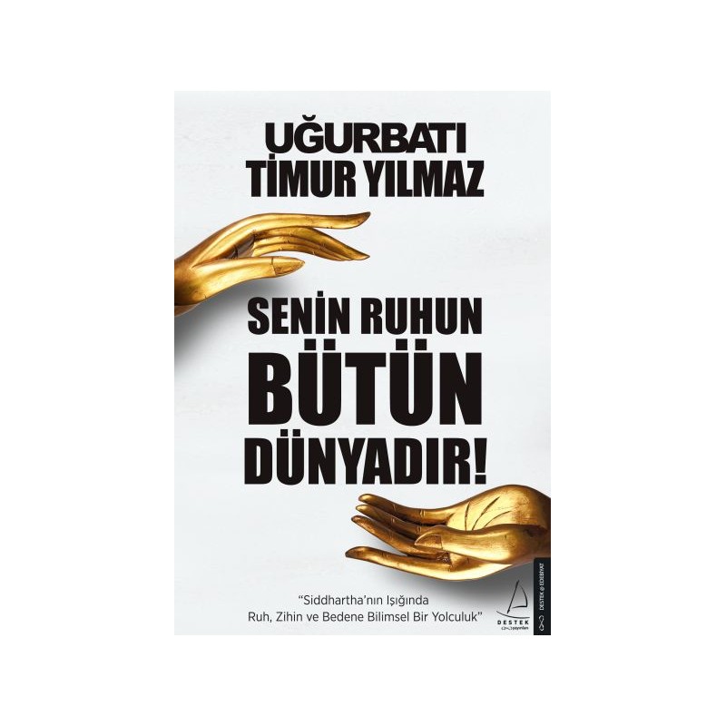 Senin Ruhun Bütün Dünyadır