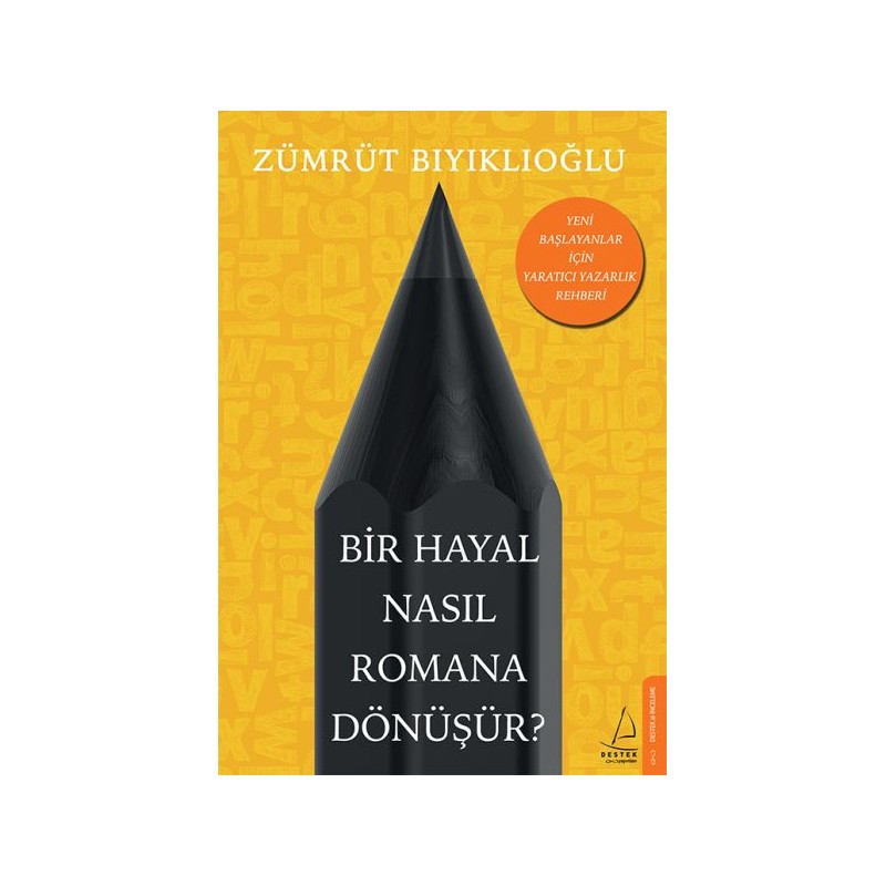 Bir Hayal Nasıl Romana Dönüşür