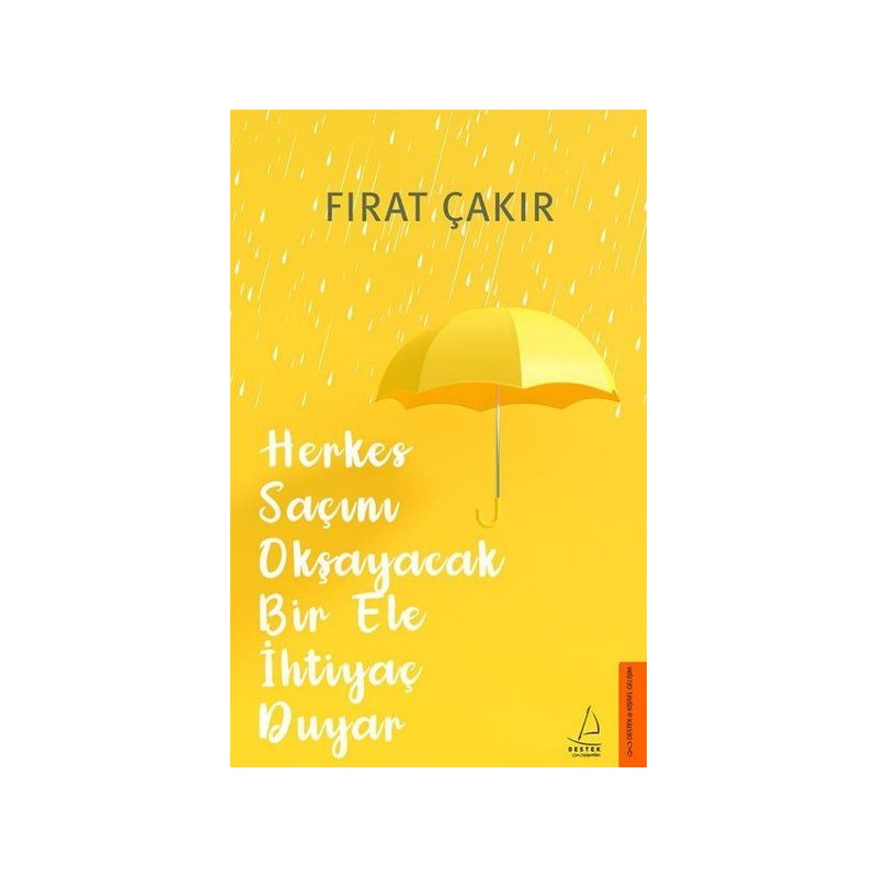 Herkes Saçını Okşayacak Bir Ele İhtiyaç Duyar