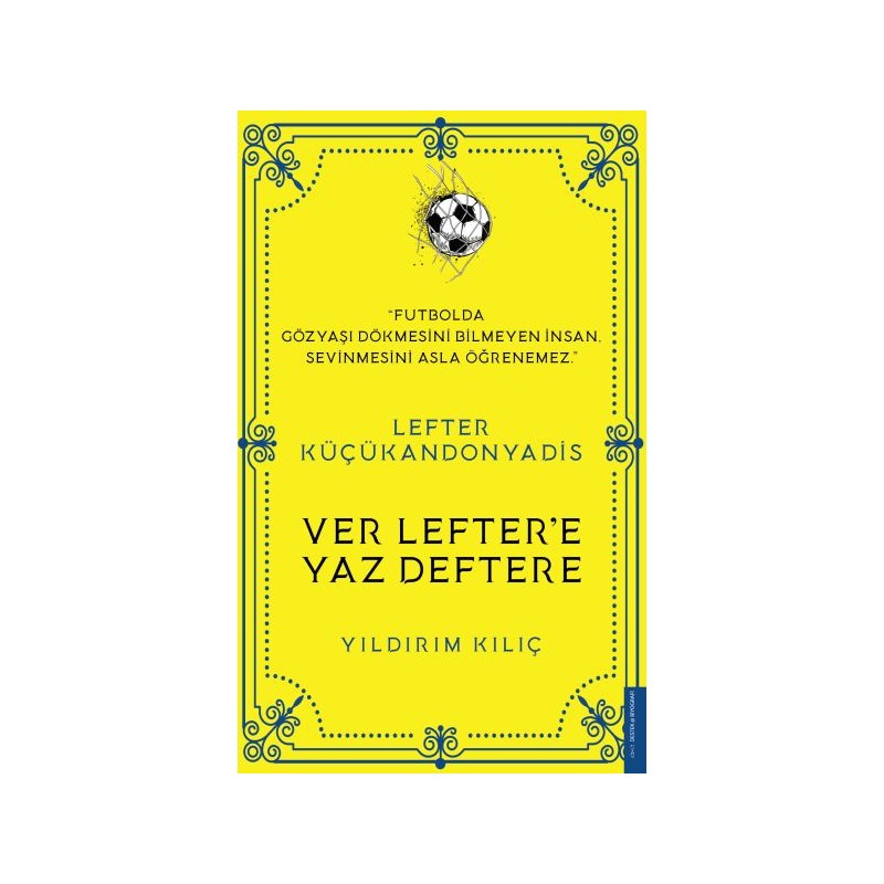 Lefter Küçükandonyadis Ver Lefter'e Yaz Deftere