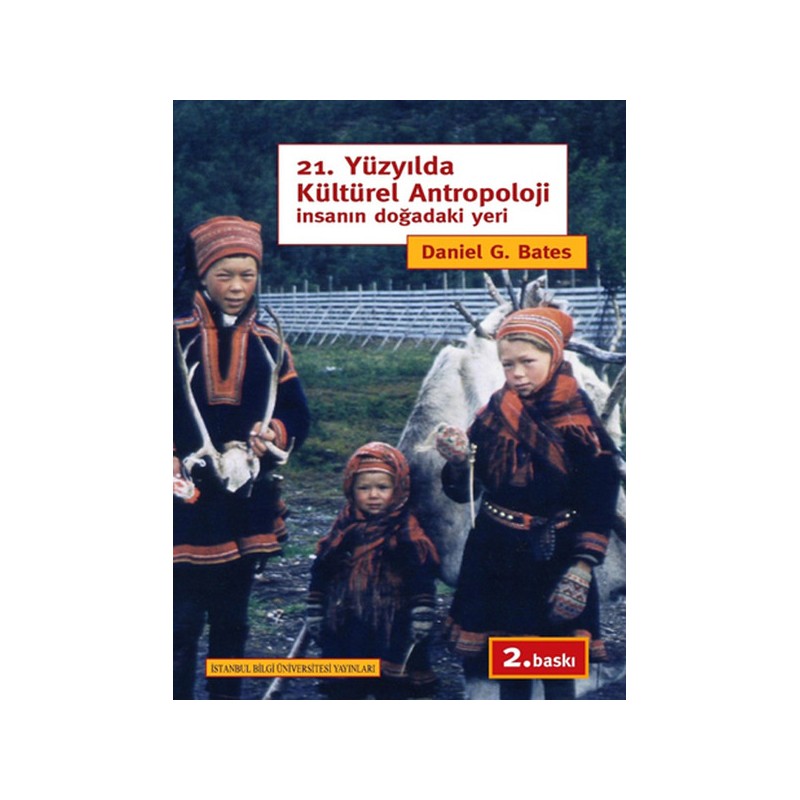 21. Yüzyılda Kültürel Antropoloji İnsanın Doğadaki Yeri