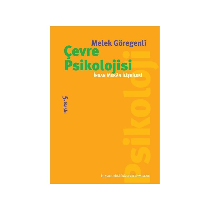 Çevre Psikolojisi İnsan Mekan İlişkileri Çevre Psikolojisi İnsan Mekan İlişkileri
