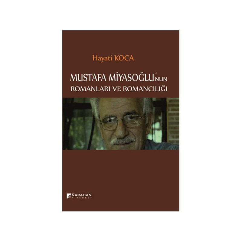 Mustafa Miyasoğlu’Nun Romanları Ve Romancılığı