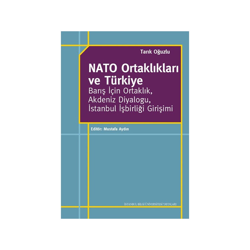 Nato Ortaklıkları Ve Türkiye Barışı İçin Ortaklık, Akdeniz Diyalogu, İstanbul İşbirliği Girişimi