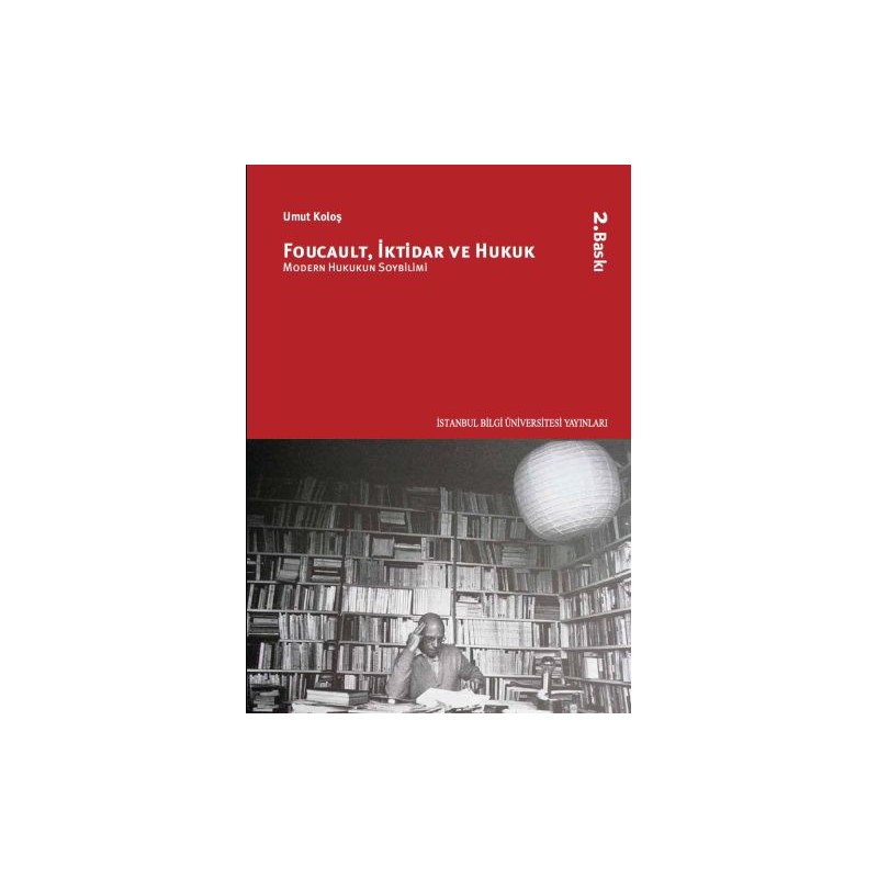 Foucault, İktidar Ve Hukuk Modern Hukukun Soybilimi