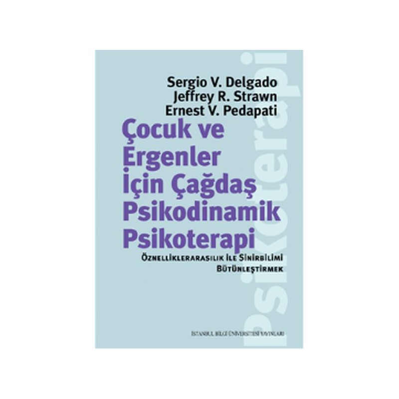 Çocuk Ve Ergenler İçin Çağdaş Psikodinamik Psikoterapi