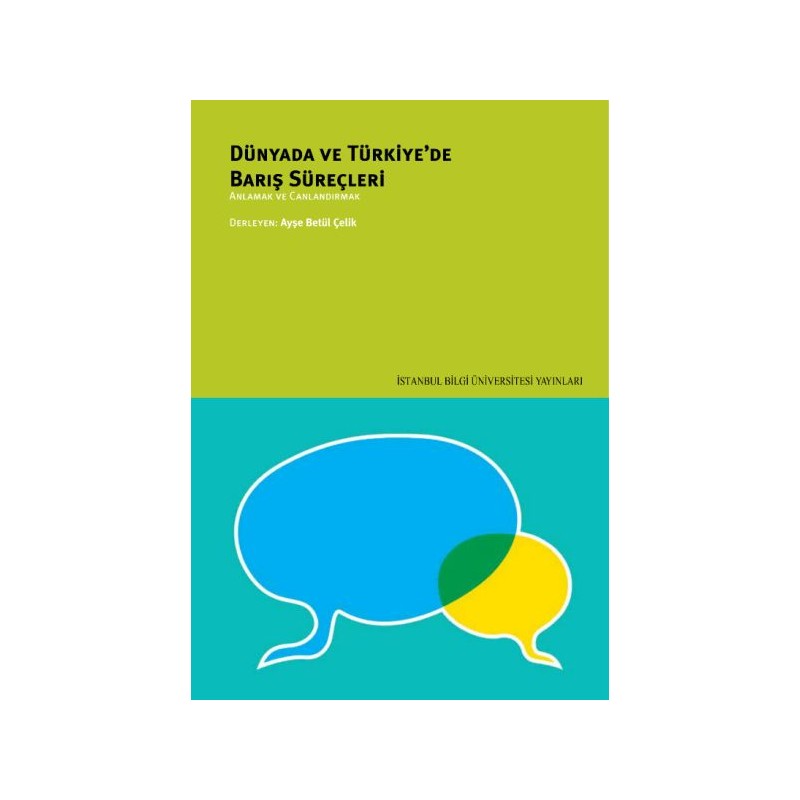 Dünyada Ve Türkiye'de Barış Süreçleri