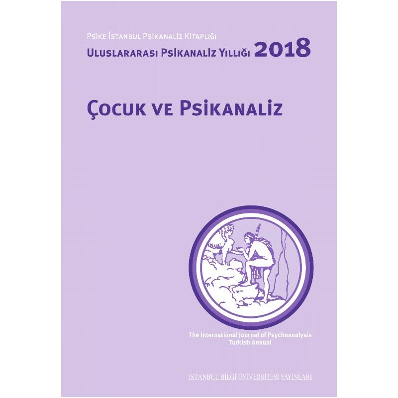 Uluslararası Psikanaliz Yıllığı 2018 Çocuk Ve Psikanaliz