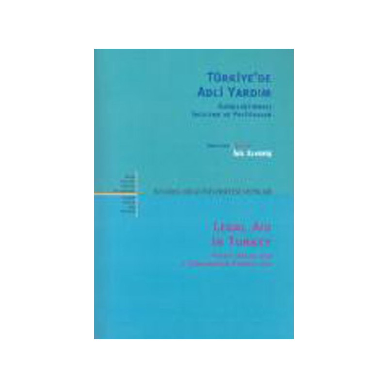 Türkiyede Adli Yardım Karşılaştırmalı İnceleme Ve Politikalar