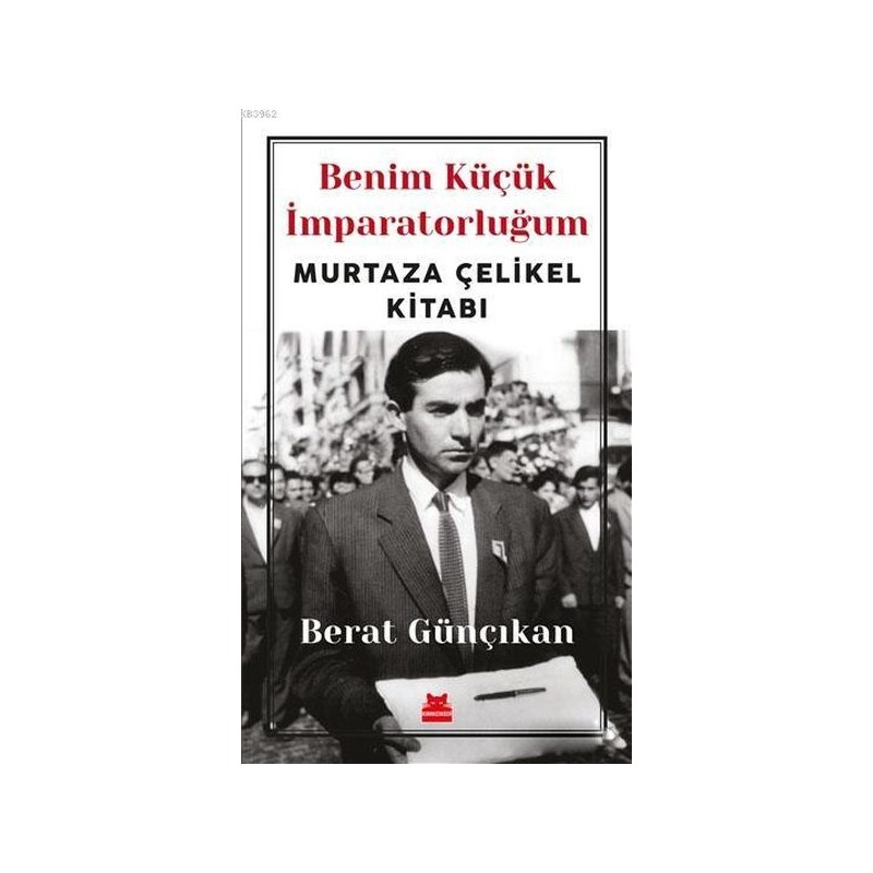 Benim Küçük İmparatorluğum Murtaza Çelikel Kitabı